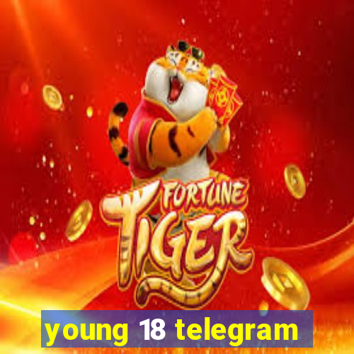 young 18 telegram